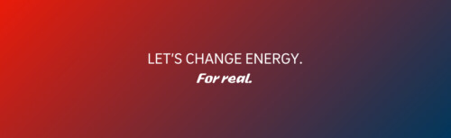 Auf einem rot changierenden Hintergrund steht in Weiß: "Let's change energy. For real."